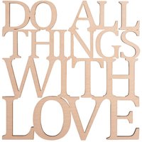 Holzschrift "Do all things with love" von Rayher