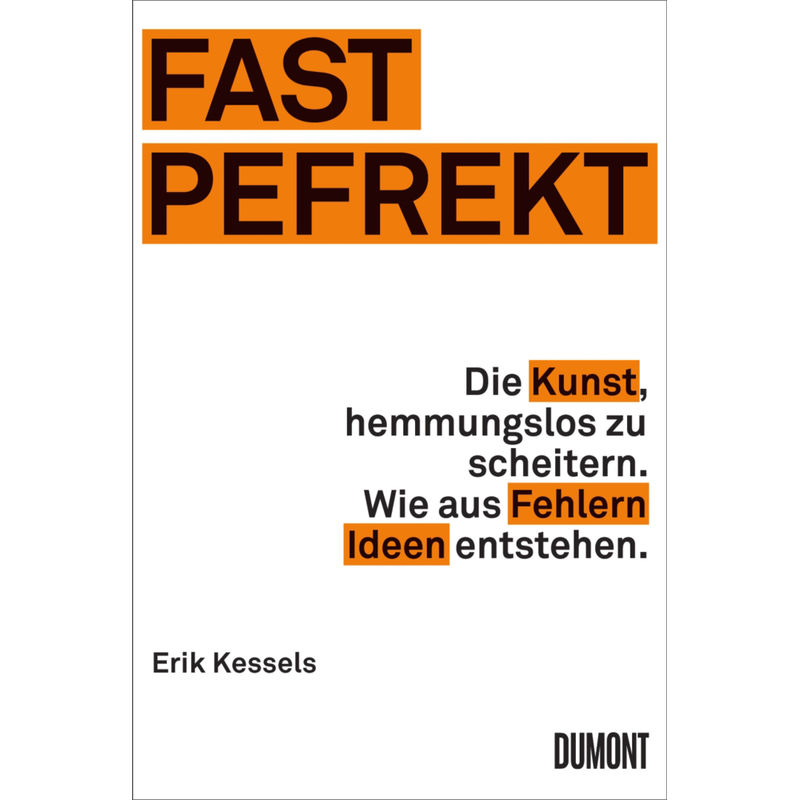 Fast Pefrekt - Erik Kessels, Kartoniert (TB) von DUMONT BUCHVERLAG