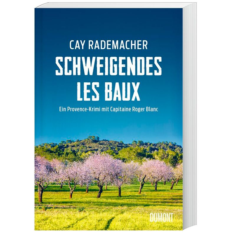 Schweigendes Les Baux / Capitaine Roger Blanc Ermittelt Bd.8 - Cay Rademacher, Kartoniert (TB) von DUMONT BUCHVERLAG