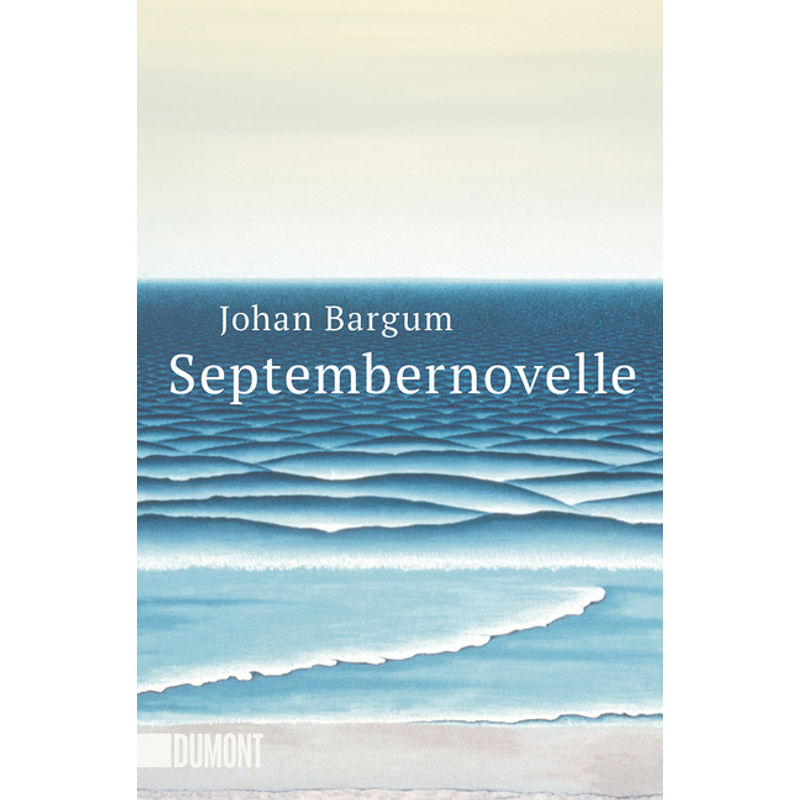 Septembernovelle - Johan Bargum, Taschenbuch von DUMONT BUCHVERLAG