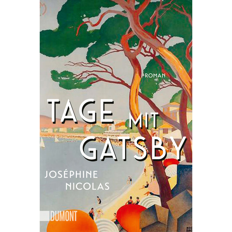 Tage Mit Gatsby - Joséphine Nicolas, Taschenbuch von DUMONT BUCHVERLAG