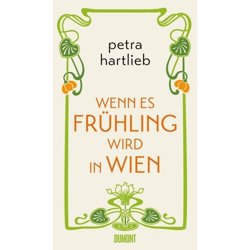 Wenn Es Frühling Wird In Wien - Petra Hartlieb, Gebunden von DUMONT BUCHVERLAG