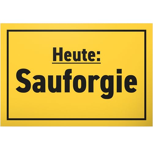 DankeDir! Heute Sauforgie - Schild 30 x 20 cm - Geschenk Party Alkohol Requiste JGA Photo Booth Fotobox - lustiger Spruch Geburtstagsdeko Partydeko Geschenkidee Geburtstagsgeschenk von DankeDir!