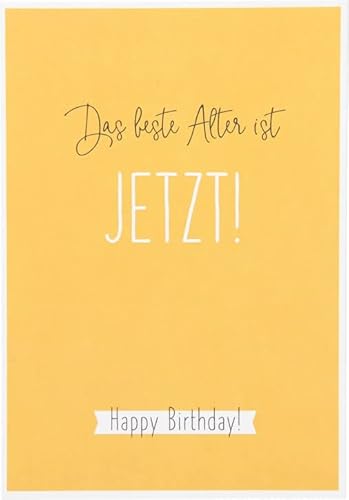 Besonders schoen Klappkarte - Das beste Alter ist JETZT! Happy ... von Depesche