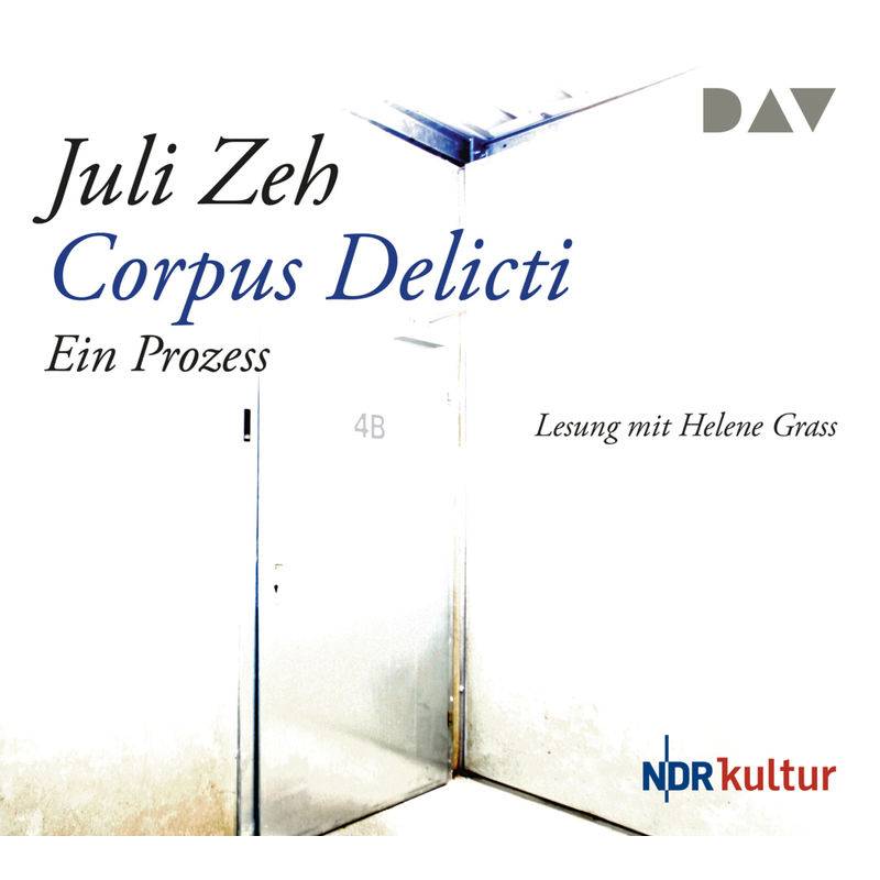 Corpus Delicti. Ein Prozess,4 Audio-Cds - Juli Zeh (Hörbuch) von Der Audio Verlag, DAV