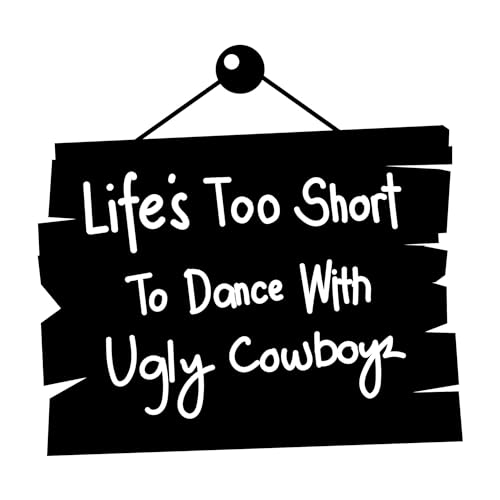 Vinyl-Wandaufkleber mit Aufschrift "Life's Too Short to Dance", lustiges Western-Cowboy-Zitat, Wandkunst-Aufkleber, für Zuhause, Hauswände, Zimmer, Fenster, Schlafzimmer, Dekoration, Größe (71,1 x von Design with Vinyl