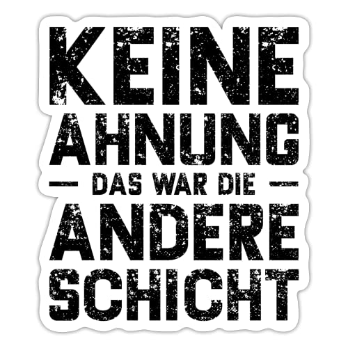 DesignsByJnk5 Sticker 'Arbeit | Keine Ahnung Das War Die Andere Schicht' | Wasserdicht, Vinyl, Schwarz, Casual, Indoor, Rectangle Letter Pattern von DesignsByJnk5