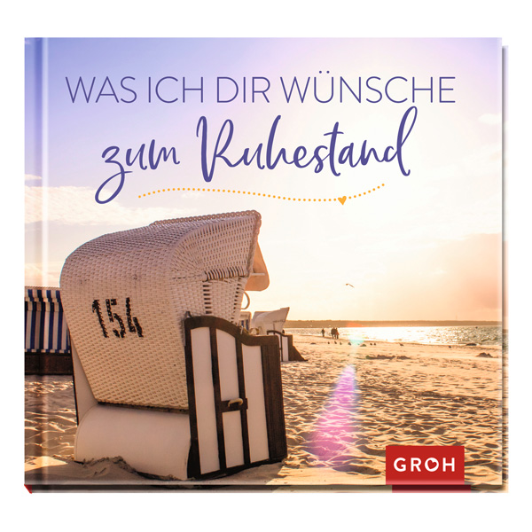 Was ich dir wünsche zum Ruhestand von Die Geschenkverlage