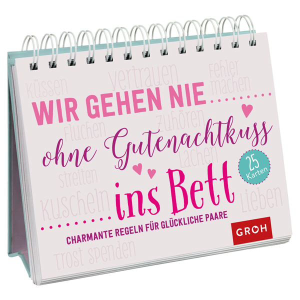 Wir gehen nie ohne Gutenachtkuss ins Bett von Die Geschenkverlage