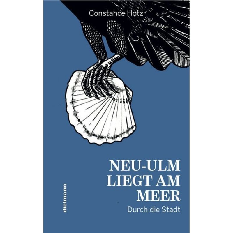Neu-Ulm Liegt Am Meer - Constance Hotz, Gebunden von Dielmann