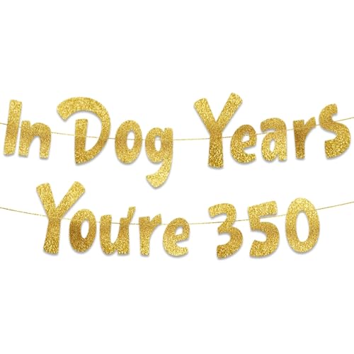 In Dog Years You're 350 Funny Birthday Gold Glitter Banner Happy Men Birthday Party Supplies Funny Birthday Party Supplies Ideen, Geschenke und Dekorationen 50. - 55. - 60. - 65. - 70. - 75 von Difistik