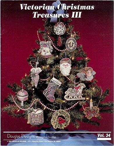 Victorian Christmas Treasures III - Douglas Designs Cross-stitch Patterns (Vol. 34) von Douglas Designs