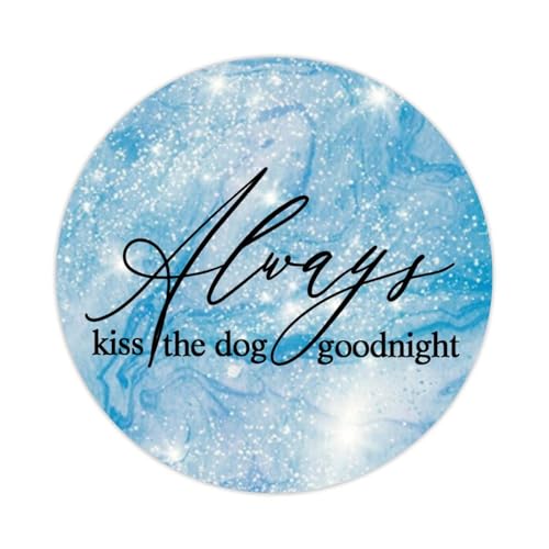 Always Kiss The Dog Goodnight Runde Etiketten-Aufkleber, 3,8 cm, Positiver Schriftzug, Spruch, Aufkleber für Laptop, Computer, Tassen, Umschläge, Wasserflasche, Rucksack, 100 Stück von DreamAutumn