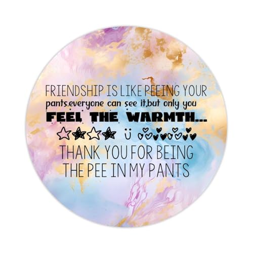 "Friendship is like peeing your pants.Everyone Can See It But Only You Feel The Warmth...Thank You Fo Round Label Stickers for Water Bottle Laptop Envelopes Seals Card Boxes 5.1 cm von DreamAutumn