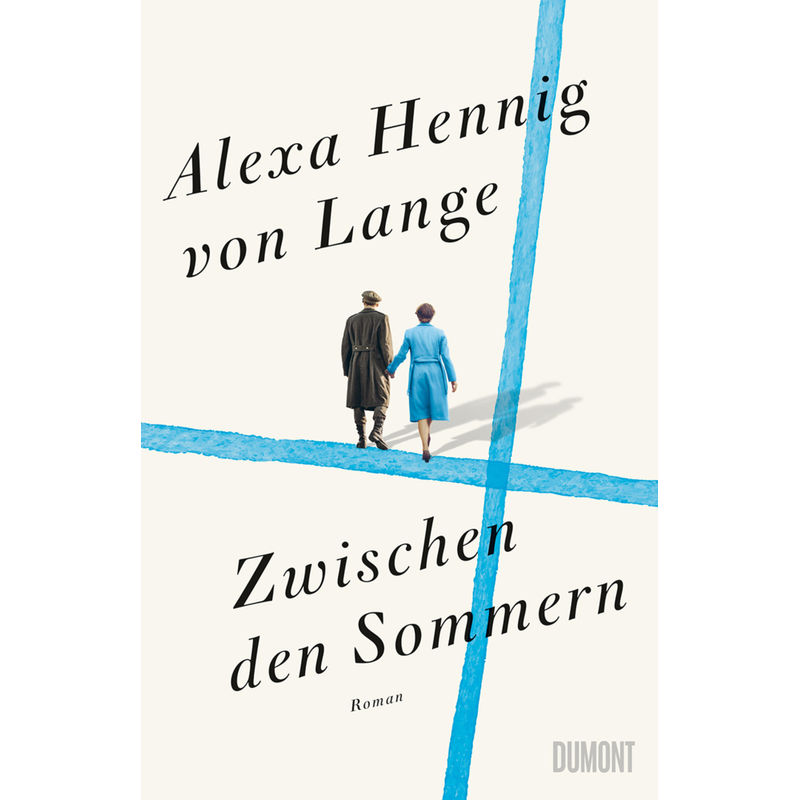 Zwischen Den Sommern - Alexa Hennig Von Lange, Gebunden von DUMONT BUCHVERLAG