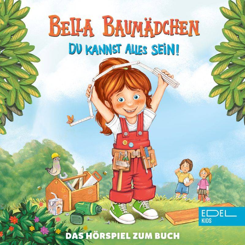 Bella Baumädchen-Du kannst alles sein! (Das Hörspiel zum Buch) - Sandra Hunke, Britta Sabbag (Hörbuch-Download) von EDELKIDS