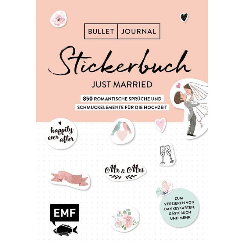 Bullet Journal - Stickerbuch Just Married: 850 Romantische Sprüche Und Schmuckelemente Für Die Hochzeit - Edition Michael Fischer, Kartoniert (TB) von EDITION,MICHAEL FISCHER