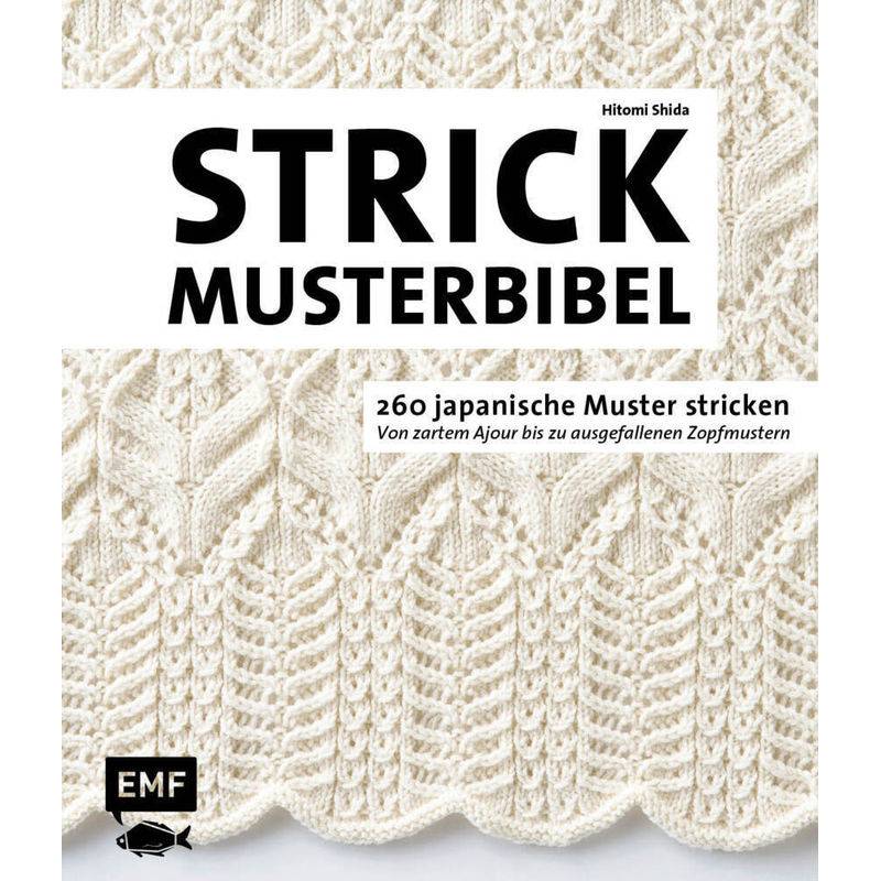 Die Strickmusterbibel - 260 Japanische Muster Stricken - Hitomi Shida, Gebunden von EDITION,MICHAEL FISCHER