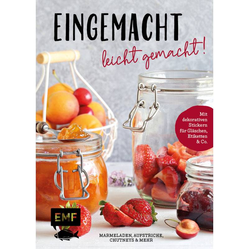 Eingemacht - Leicht Gemacht!, Gebunden von EDITION,MICHAEL FISCHER