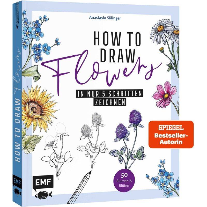 How To Draw Flowers - Anastasia Sälinger, Kartoniert (TB) von EDITION,MICHAEL FISCHER