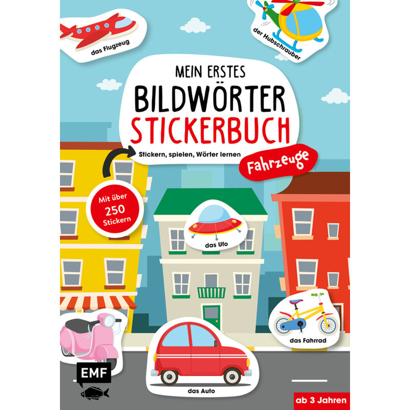 Mein Erstes Bildwörter-Stickerbuch - Fahrzeuge, Kartoniert (TB) von EDITION,MICHAEL FISCHER