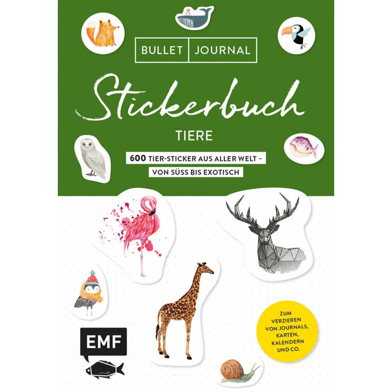 Bullet Journal Stickerbuch - Tiere: 600 Tiere Aus Aller Welt - Von Süß Bis Exotisch, Kartoniert (TB) von EDITION,MICHAEL FISCHER