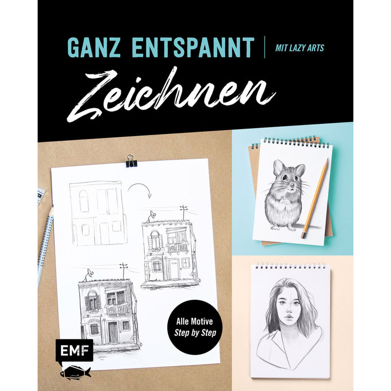 Ganz Entspannt Zeichnen - Florian Erb, Kartoniert (TB) von EDITION,MICHAEL FISCHER