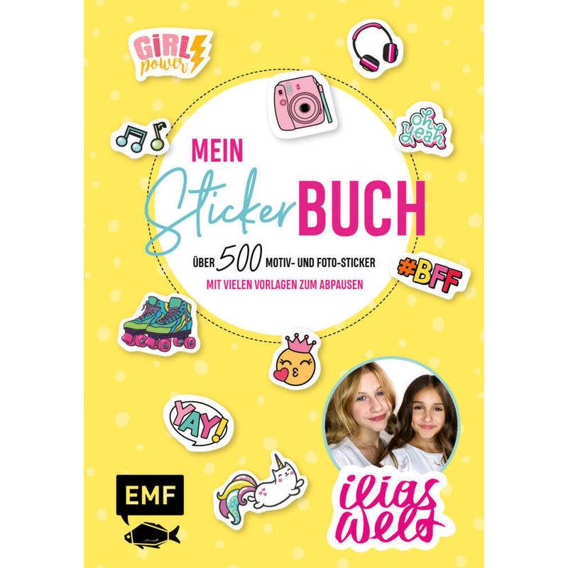 Ilias Welt - Mein Stickerbuch: Über 500 Motiv- Und Foto-Sticker Für Fans Von Ilia Und Arwen - Ilias Welt, Kartoniert (TB) von EDITION,MICHAEL FISCHER