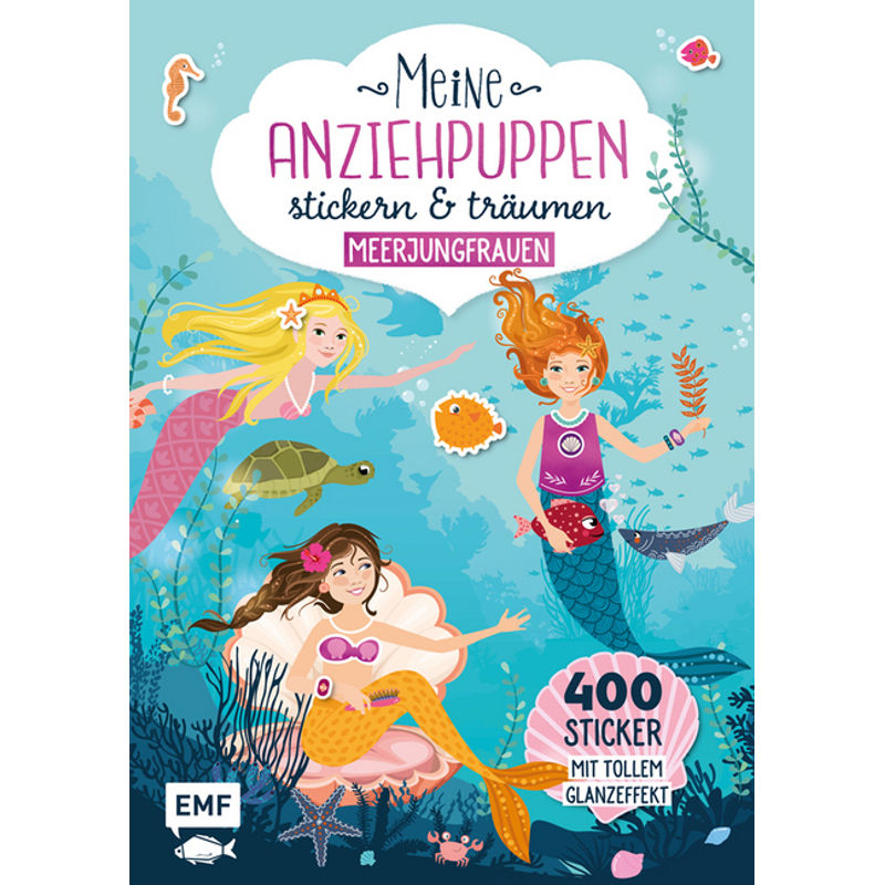Meine Anziehpuppen - Stickern & Träumen: Meerjungfrauen, Kartoniert (TB) von EDITION,MICHAEL FISCHER