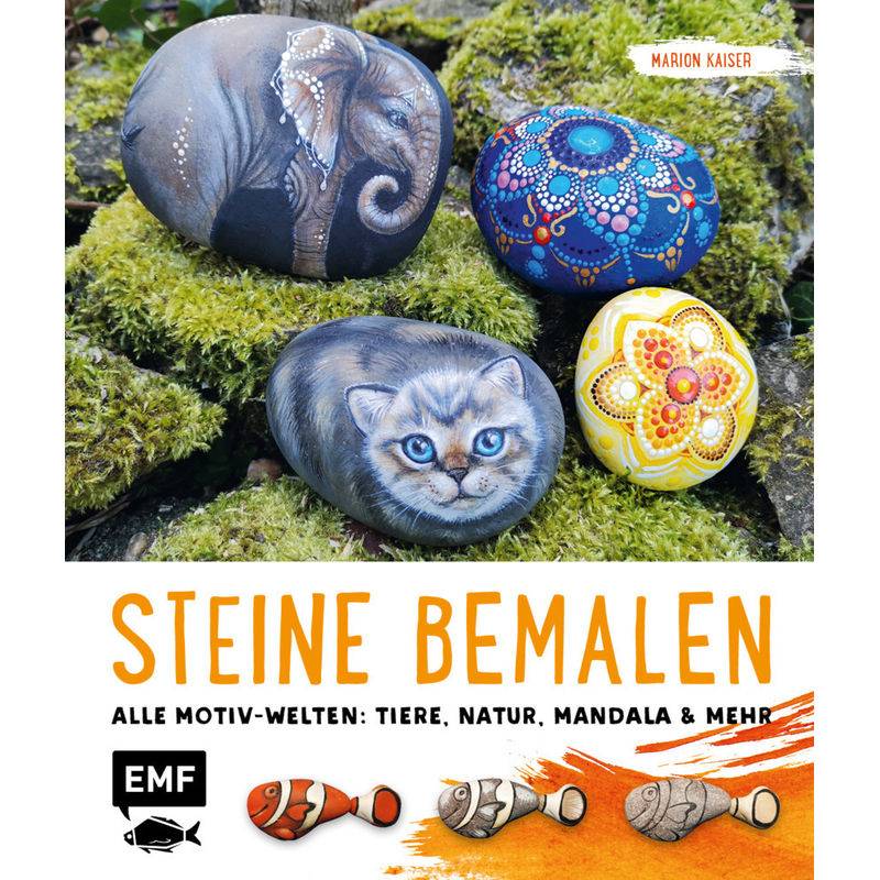 Steine Bemalen - Marion Kaiser, Kartoniert (TB) von EDITION,MICHAEL FISCHER