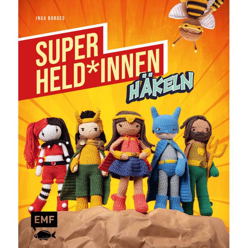 Superhelden Und -Heldinnen Häkeln - Inga Borges, Kartoniert (TB) von EDITION,MICHAEL FISCHER