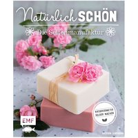 Buch "Natürlich schön - die Seifenmanufaktur" von EMF