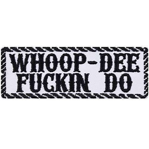 Aufnäher mit Stickerei Whoop-dee fucking do Patch Biker Aufbügler lustiger Spruch Bügelbilder Geschenk DIY Applikation für alle Stoffe zum annähen/aufbügeln - weiß - 100x35mm von EXPRESS-STICKEREI