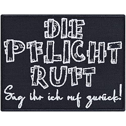 Lustiges Mitarbeitergeschenk "Die Pflicht ruft! Sag ihr ich ruf zurück" Aufnäher mit Spruch Patch/Bügelbilder zum annähen/aufbügeln | Chiller Applikation für Jacke/Weste/Jeans | 90x70mm von EXPRESS-STICKEREI