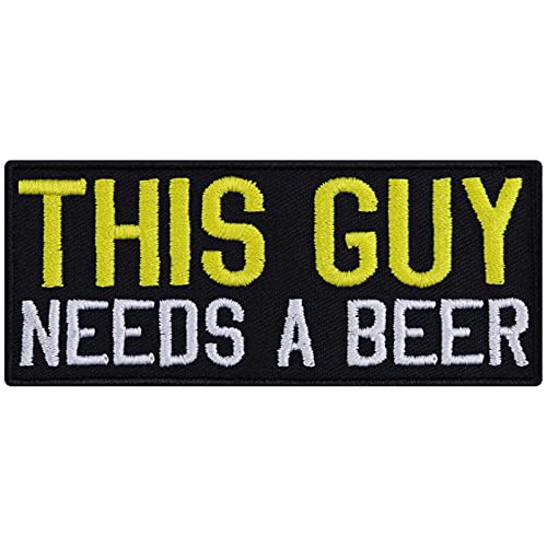 Bierliebhaber Geschenk Aufnäher "THIS GUY NEEDS A BEER" Aufbügler/Patch Biker Bügelbilder zum annähen/aufbügeln | Beerlover Applikation für Jacke/Weste/Jeans/Boots | 95x40mm von EXPRESS-STICKEREI