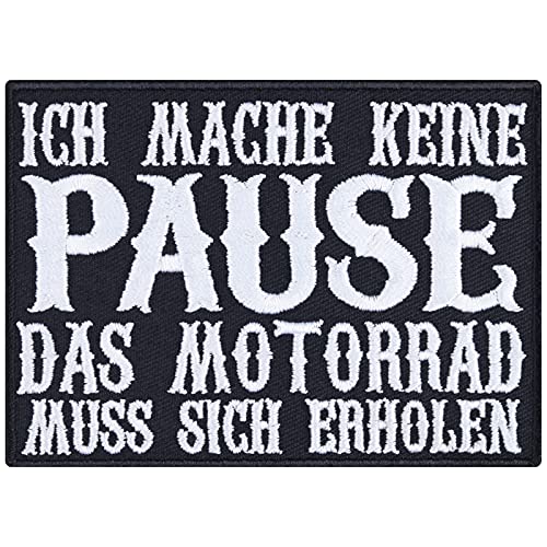 Biker Aufnäher "Ich mach keine Pause - das Motorrad muss sich erholen" Motorrad Aufbügler/Patch Cruiser Bügelbilder | Motorradfahrer Applikation für Jacke/Weste/Jeans/Boots | 90x65mm von EXPRESS-STICKEREI