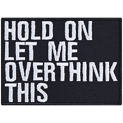 Aufnäher "HOLD ON - let me overthink this" Heavy Metal Aufbügler Biker Aufbügler/Patch zu annähen/aufbügeln | Chiller Geschenk für Männer/Frauen Applikation für alle Stoffe | 80x60mm von EXPRESS-STICKEREI