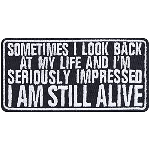 Lustiger Aufnäher "Sometimes I look back at my life and I am seriously impressed I am still alive" Humor Aufbügler/Patch Old School Biker Geschenk Applikation für Jacke/Weste/Jeans/Kutten 100x50mm von EXPRESS-STICKEREI