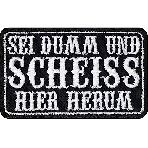 Tactical morale Patches "Sei dumm und schei** hier herum" Moral Aufnäher Aufbügler Aufkleber zum annähen/aufbügeln | Militär Abzeichen Military Patches | 75x45mm von EXPRESS-STICKEREI