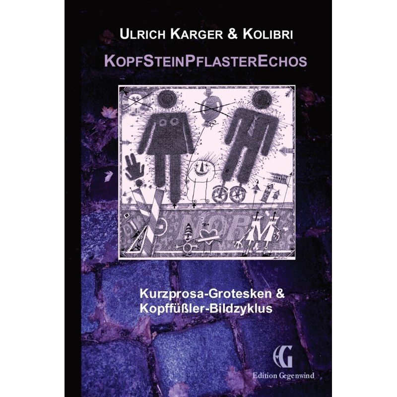 Kopfsteinpflasterechos - Ulrich Karger, Kolibri (Werner Blattmann), Kartoniert (TB) von Edition Gegenwind