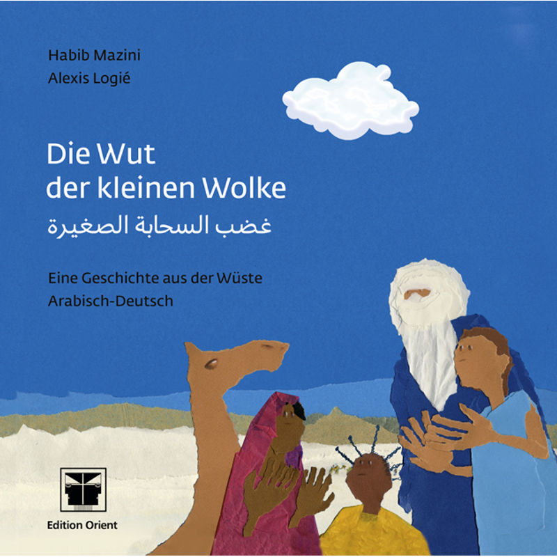 Die Wut Der Kleinen Wolke (Arabisch-Deutsch) - Habib Mazini, Gebunden von Edition Orient