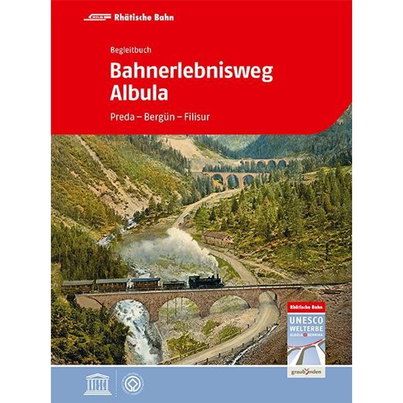 Bahnerlebnisweg Albula, Taschenbuch von Edition Terra Grischuna