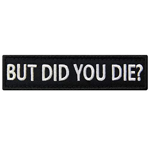 But Did You Die Morale Tactical Patch bestickte Applikation Klettverschluss von EmbTao