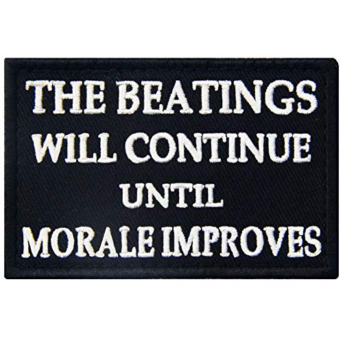 The Beatings Will Continuue Ununtil Morale Improves Aufnäher Patches Embroidered Applique Fastener Hook & Loop Emblem von EmbTao