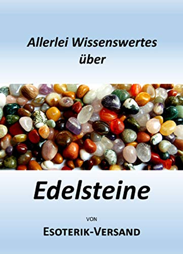 Esoterik-Versand 36seitige Broschüre: Allerlei Wissenswertes über Edelsteine von Esoterik-Versand