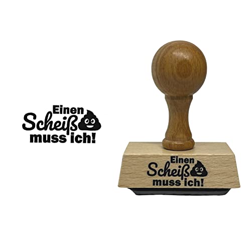 Einen Scheiß muss ich! Holzstempel von FTWDesign