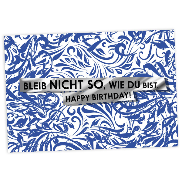 Geburtstagskarte Bleib NICHT so wie du bist, 17,5cm x 12cm von Fck You Cards Krause & Tietjen GbR