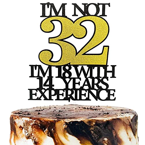 I'm Not 32 I'm 18 with 14 Years Experience Cake Topper, Happy 32nd Birthday Cake Topper, Funny Age 32 Birthday Party Decorations, 32 Year Old Birthday Party Favor von Festus