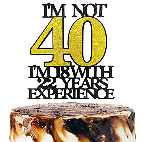 I'm Not 40 I'm 18 with 22 Years Experience Cake Topper, Happy 40th Birthday Cake Topper, Funny Age 40 Birthday Party Decorations, Forever 18 Cake Pick von Festus