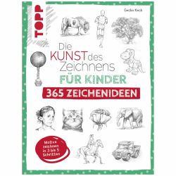 Die Kunst des Zeichnens für Kinder - 365 Zeichenideen von TOPP